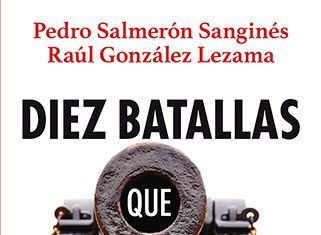 Cultura / Diez batallas que cambiaron a México