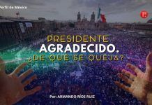 Presidente agradecido. ¿De qué se queja?