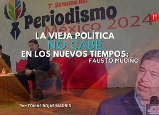La vieja política no cabe en los nuevos tiempos: Fausto Muciño