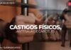 Castigos físicos, antesala de cárceles